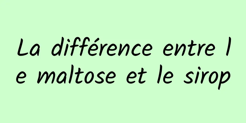 La différence entre le maltose et le sirop