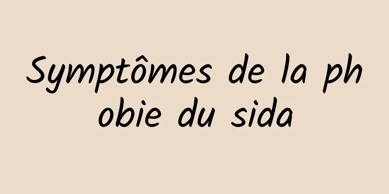 Symptômes de la phobie du sida