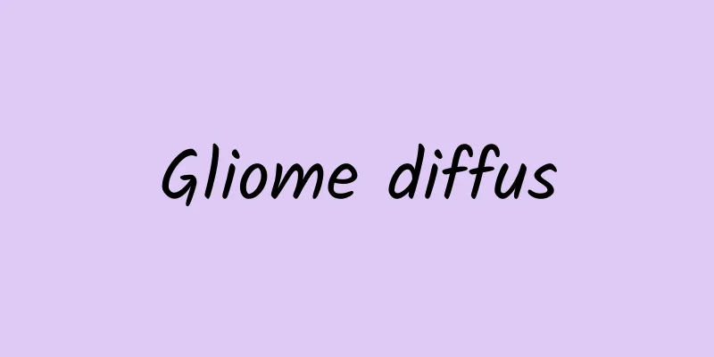 Gliome diffus