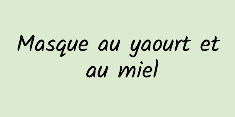 Masque au yaourt et au miel