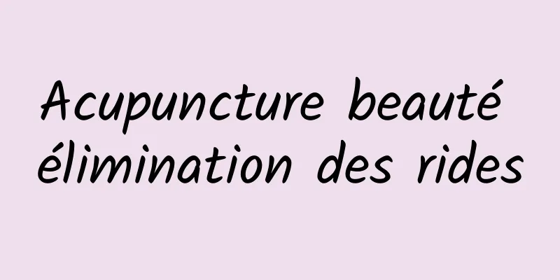 Acupuncture beauté élimination des rides