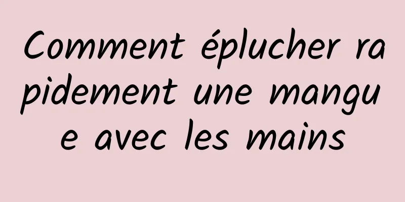 Comment éplucher rapidement une mangue avec les mains