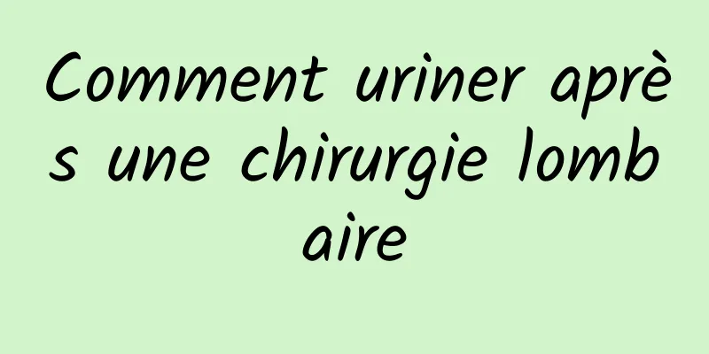 Comment uriner après une chirurgie lombaire