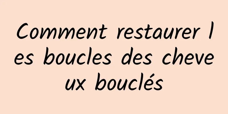 Comment restaurer les boucles des cheveux bouclés