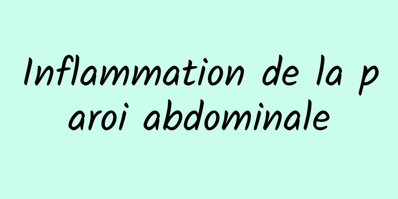 Inflammation de la paroi abdominale