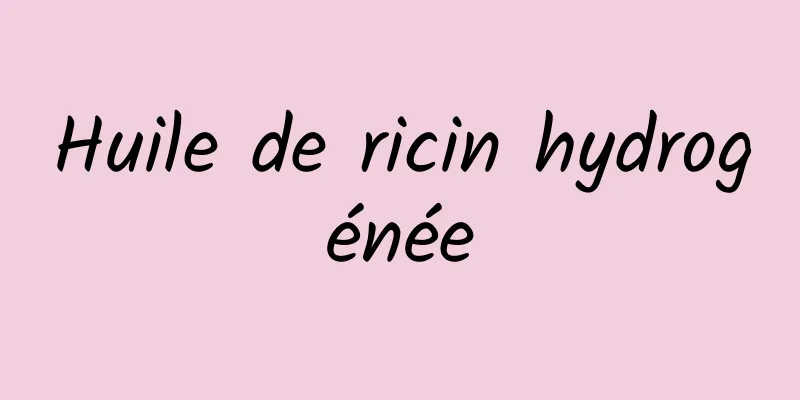 Huile de ricin hydrogénée