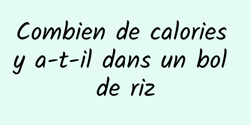Combien de calories y a-t-il dans un bol de riz