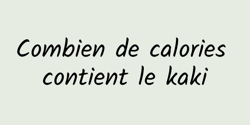 Combien de calories contient le kaki