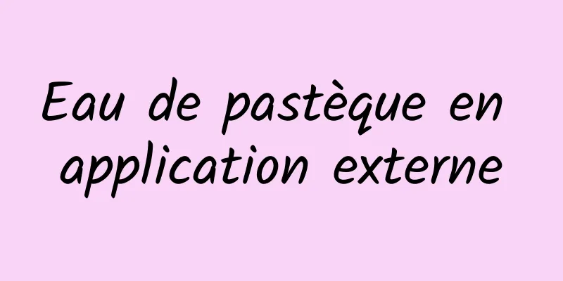 Eau de pastèque en application externe