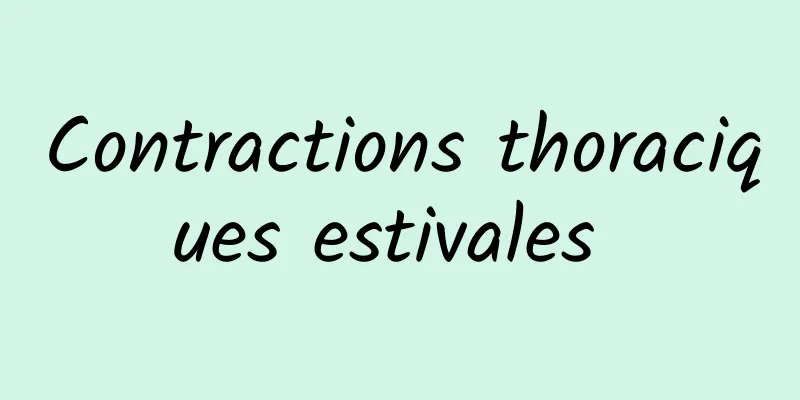 Contractions thoraciques estivales 