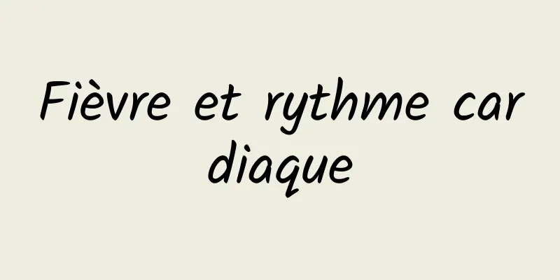 Fièvre et rythme cardiaque
