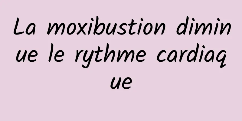 La moxibustion diminue le rythme cardiaque