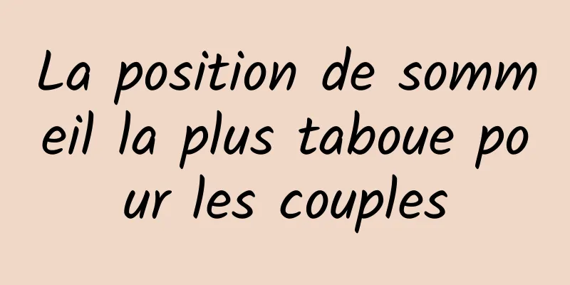 La position de sommeil la plus taboue pour les couples