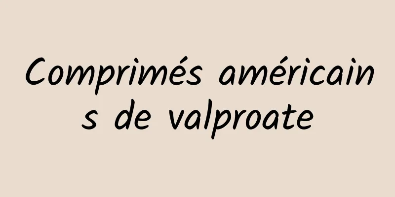 Comprimés américains de valproate