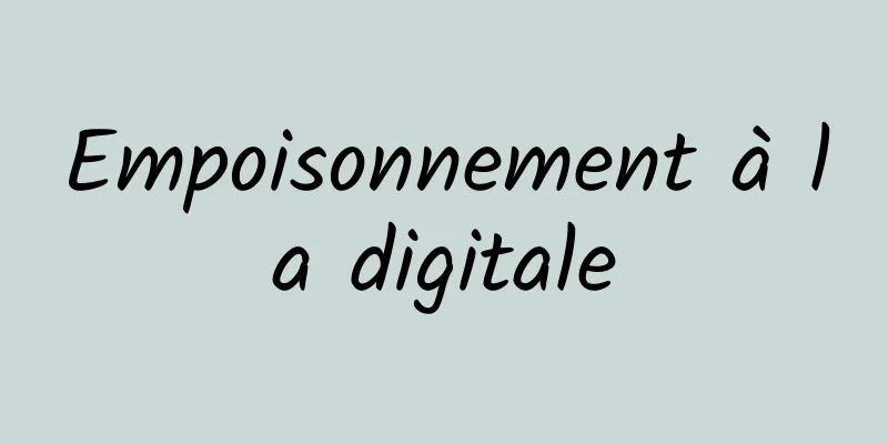 Empoisonnement à la digitale