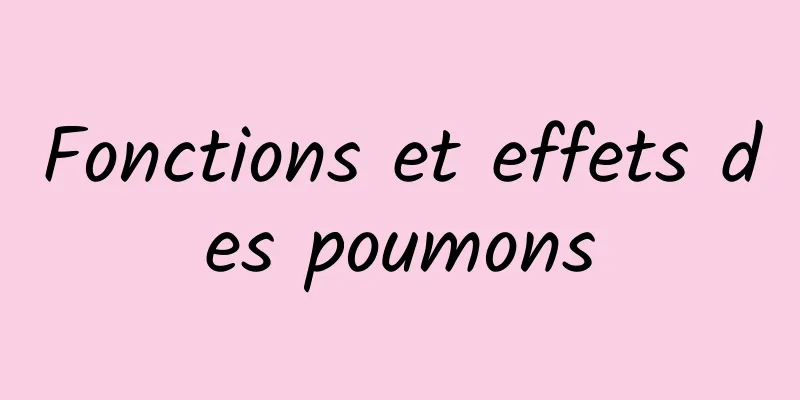 Fonctions et effets des poumons