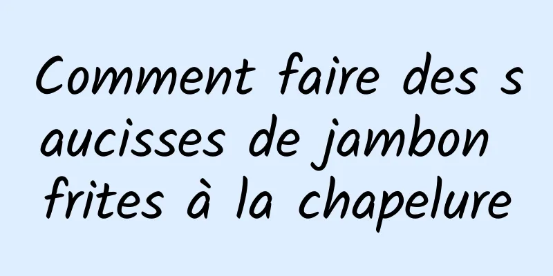 Comment faire des saucisses de jambon frites à la chapelure