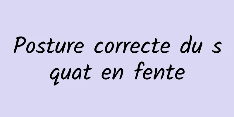 Posture correcte du squat en fente