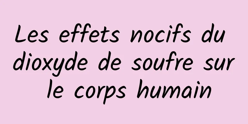 Les effets nocifs du dioxyde de soufre sur le corps humain