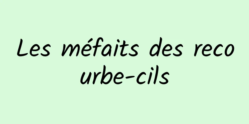 Les méfaits des recourbe-cils