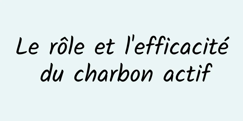 Le rôle et l'efficacité du charbon actif