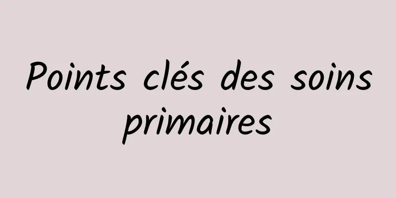 Points clés des soins primaires 