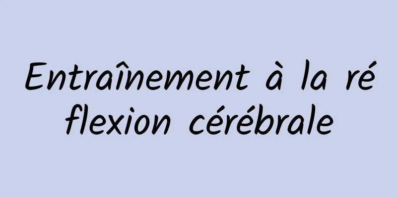 Entraînement à la réflexion cérébrale