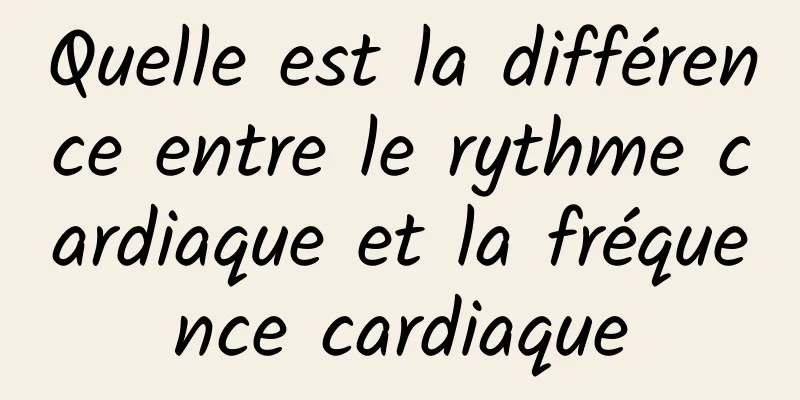 Quelle est la différence entre le rythme cardiaque et la fréquence cardiaque