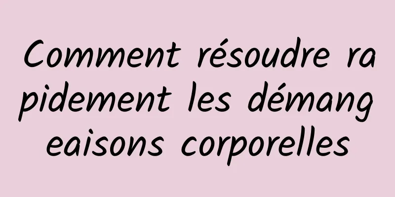 Comment résoudre rapidement les démangeaisons corporelles