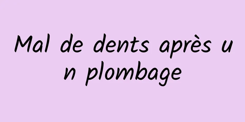 Mal de dents après un plombage
