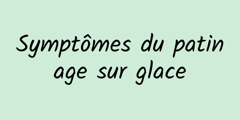 Symptômes du patinage sur glace