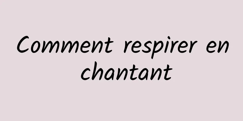 Comment respirer en chantant