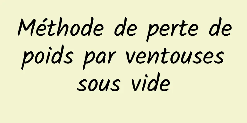 Méthode de perte de poids par ventouses sous vide