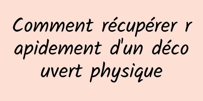 Comment récupérer rapidement d'un découvert physique