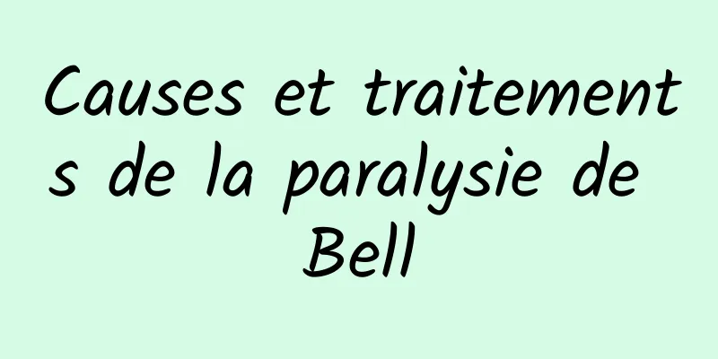 Causes et traitements de la paralysie de Bell