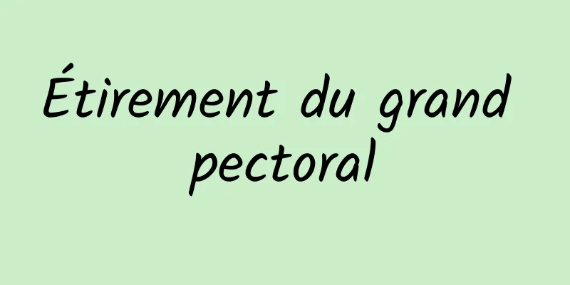 Étirement du grand pectoral