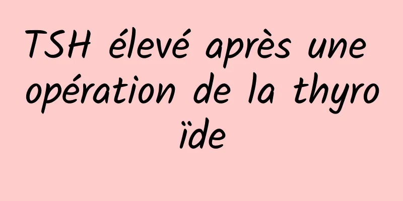 TSH élevé après une opération de la thyroïde