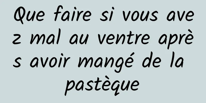 Que faire si vous avez mal au ventre après avoir mangé de la pastèque