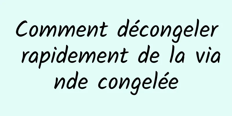 Comment décongeler rapidement de la viande congelée
