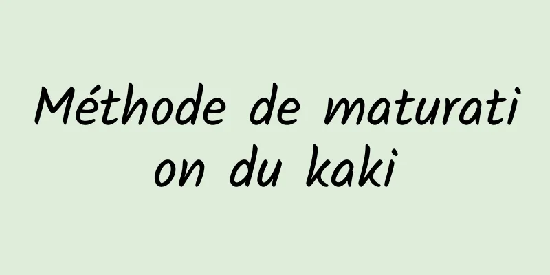Méthode de maturation du kaki