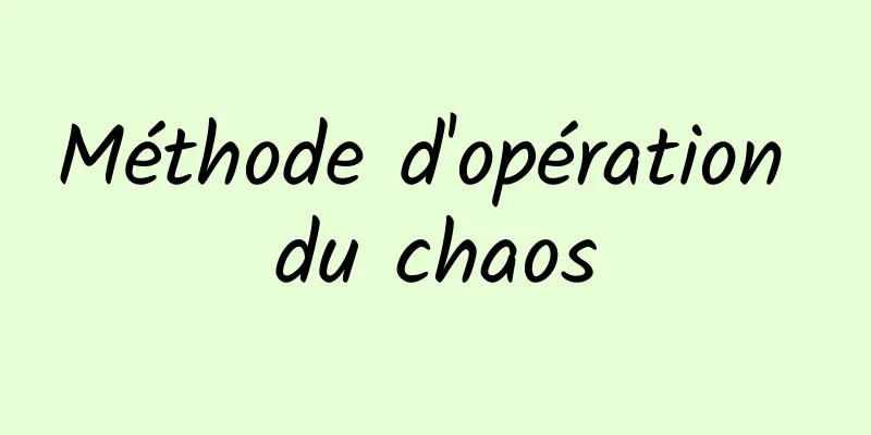 Méthode d'opération du chaos