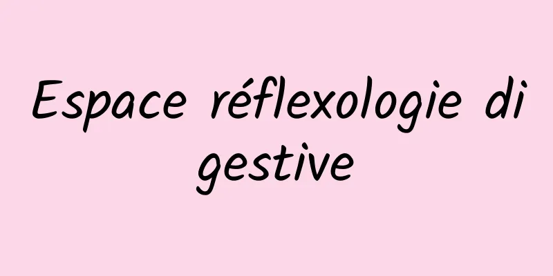 Espace réflexologie digestive