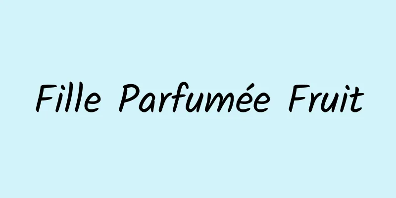 Fille Parfumée Fruit