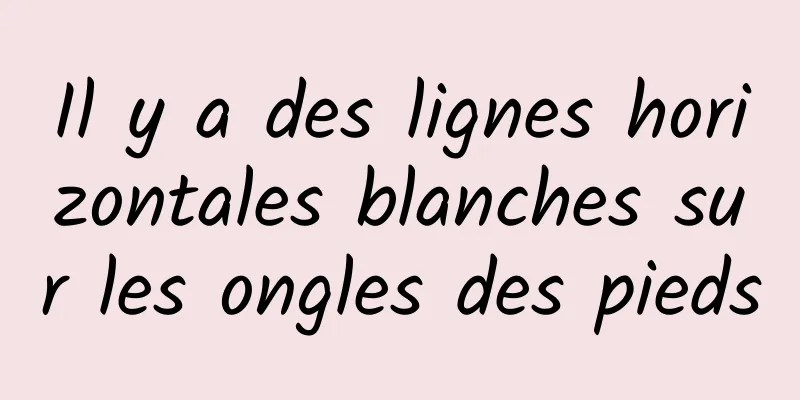 Il y a des lignes horizontales blanches sur les ongles des pieds