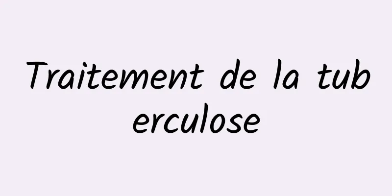 Traitement de la tuberculose