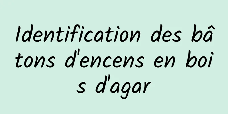 Identification des bâtons d'encens en bois d'agar
