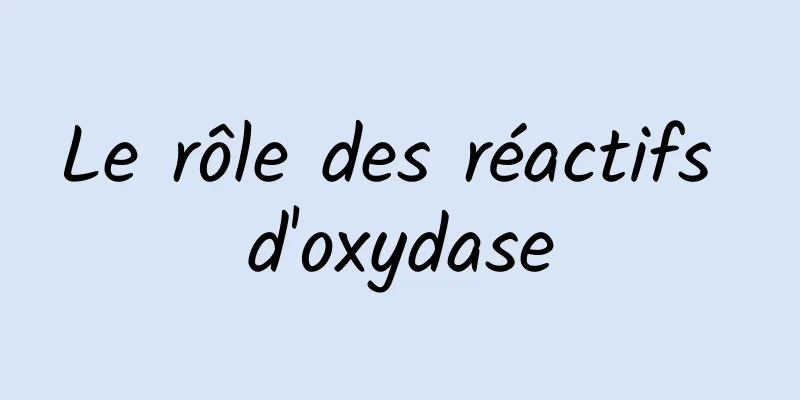 Le rôle des réactifs d'oxydase
