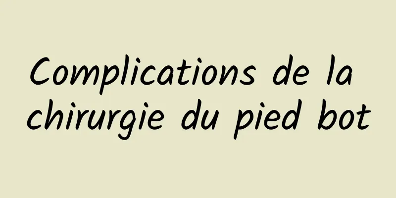 Complications de la chirurgie du pied bot