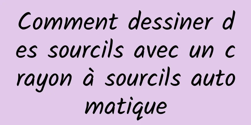 Comment dessiner des sourcils avec un crayon à sourcils automatique