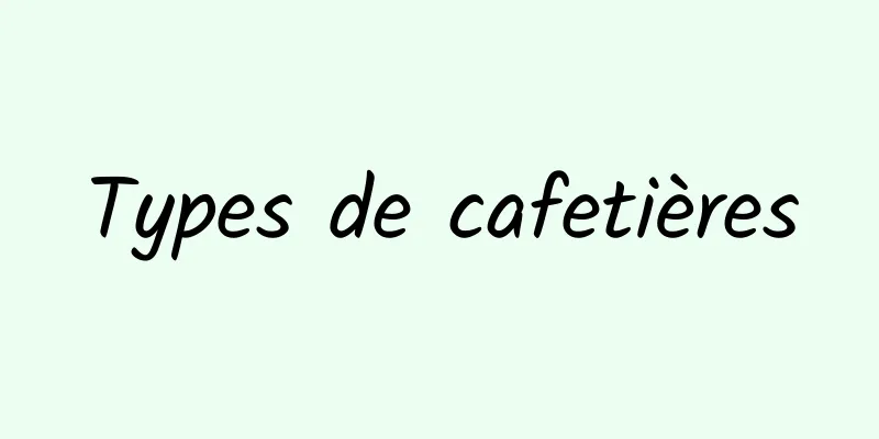 Types de cafetières